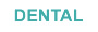 Dental